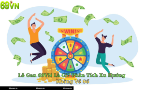 Lô Gan 69VN Là Gì? Phân Tích Xu Hướng Không Về Số